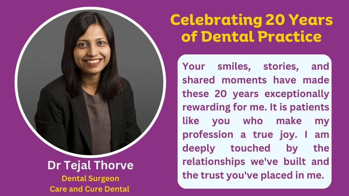 Celebrating 20 Years of Dental Practice - Dr Tejal Thorve denal surgeon at care and cure dental clinic dombivli mumbai